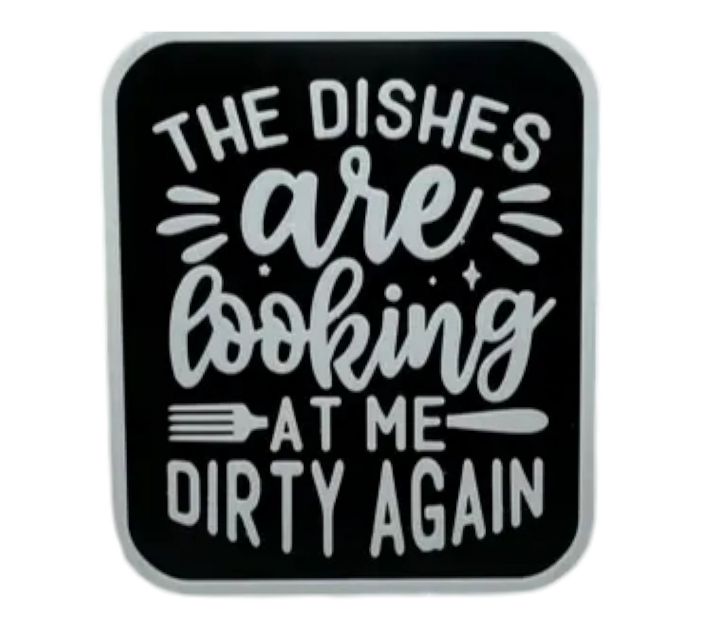 Funny Dirty Dishes Sign