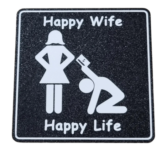 Happy Wife ... Happy Life Sign